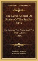 The Naval Annual Or Stories Of The Sea For 1835