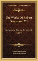 The Works Of Robert Sanderson V3