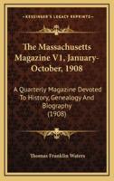 The Massachusetts Magazine V1, January-October, 1908