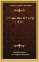 Tim And Roy In Camp (1910)