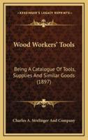 Wood Workers' Tools