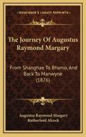 The Journey Of Augustus Raymond Margary