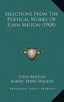 Selections From The Poetical Works Of John Milton (1908)