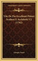 Vite De Piu Eccellenti Pittori Scultori E Architetti V2 (1792)
