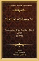 The Iliad of Homer V1