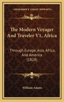The Modern Voyager And Traveler V1, Africa