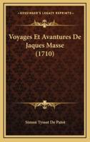 Voyages Et Avantures De Jaques Masse (1710)