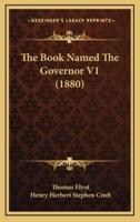 The Book Named The Governor V1 (1880)