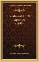 The Messiah Of The Apostles (1895)