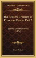 The Reciter's Treasury of Prose and Drama Part 2