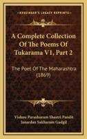 A Complete Collection Of The Poems Of Tukarama V1, Part 2