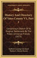 History And Directory Of Yates County V1, Part 1