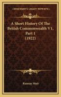 A Short History Of The British Commonwealth V1, Part 1 (1922)