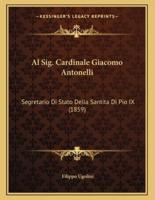 Al Sig. Cardinale Giacomo Antonelli