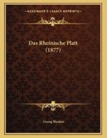 Das Rheinische Platt (1877)