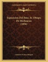Exposicion Del Ilmo. Sr. Obispo De Michoacan (1856)