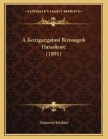 A Kozigazgatasi Birosagok Hataskore (1891)