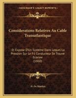 Considerations Relatives Au Cable Transatlantique