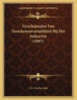 Verschijnselen Van Tusschenrasvariabiliteit Bij Het Suikerriet (1907)