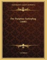 Der Pasiphae-Sarkophag (1890)