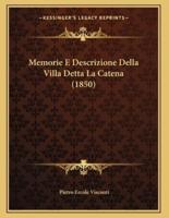 Memorie E Descrizione Della Villa Detta La Catena (1850)