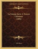 La Femme Juive A Travers L'Histoire (1896)