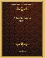 A Jogi Noviciatus (1891)