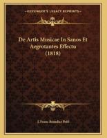 De Artis Musicae In Sanos Et Aegrotantes Effectu (1818)