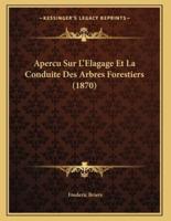 Apercu Sur L'Elagage Et La Conduite Des Arbres Forestiers (1870)
