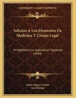 Adicion A Los Elementos De Medicina Y Cirujia Legal