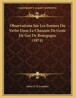 Observations Sur Les Formes Du Verbe Dans La Chanson De Geste De Gui De Bourgogne (1874)