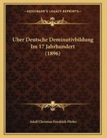 Uber Deutsche Deminutivbildung Im 17 Jahrhundert (1896)
