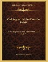 Carl August Und Die Deutsche Politik