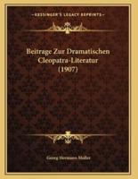 Beitrage Zur Dramatischen Cleopatra-Literatur (1907)