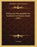 Beitrag Zur Petrographie Der Sandwich Und Samoa-Inseln (1901)