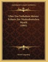 Uber Das Verhaltnis Meister Eckarts Zur Niederdeutschen Mystik (1895)