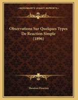 Observations Sur Quelques Types De Reaction Simple (1896)