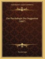 Zur Psychologie Der Suggestion (1897)