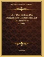 Uber Den Einfluss Des Burgerlichen Gesetzbuches Auf Das Strafrecht (1898)