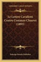 Le Lettere Cavallotti Contro Costanzo Chauvet (1893)