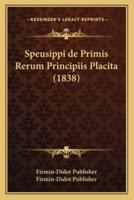 Speusippi De Primis Rerum Principiis Placita (1838)