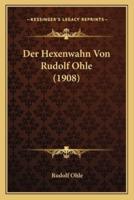 Der Hexenwahn Von Rudolf Ohle (1908)