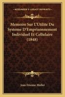 Memoire Sur L'Utilite Du Systeme D'Emprisonnement Individuel Et Cellulaire (1848)