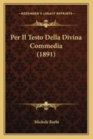 Per Il Testo Della Divina Commedia (1891)