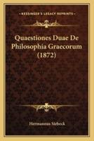 Quaestiones Duae De Philosophia Graecorum (1872)