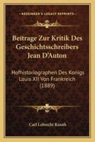 Beitrage Zur Kritik Des Geschichtsschreibers Jean D'Auton