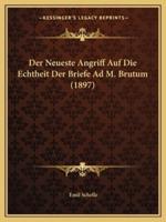 Der Neueste Angriff Auf Die Echtheit Der Briefe Ad M. Brutum (1897)