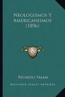 Neologismos Y Americanismos (1896)