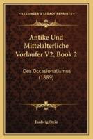 Antike Und Mittelalterliche Vorlaufer V2, Book 2