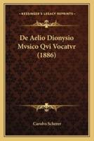 De Aelio Dionysio Mvsico Qvi Vocatvr (1886)